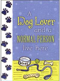 View A Dog Lover and a Normal Person Live here Silk Reflections Garden Flag 11"x15" - 14573EG