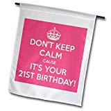 View 3dRose Dont Keep Calm Cause Its Your 21St Birthday, Pink - Garden Flag, 12 by 18" - 