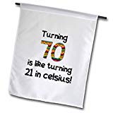 View 3dRose fl_184965_1 Turning 70 is Like Turning 21 in Celsius-Humorous 70th Birthday Gift Garden Flag, 12 by 18-Inch - 